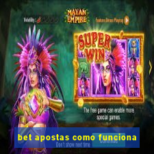 bet apostas como funciona